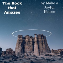 The Rock That Amazes