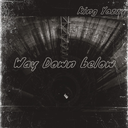 Way down below