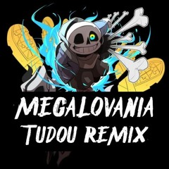 Megalovania Tudou Remix