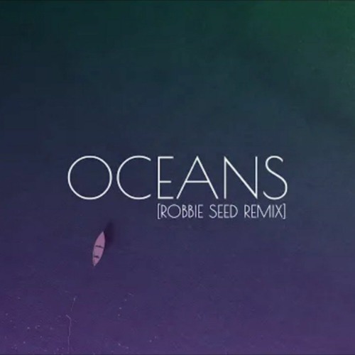 Stream Dash Berlin - Oceans (Robbie Seed Remix) by Sara on desktop and mobi...