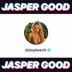 Jasper Good - Daisy Keech