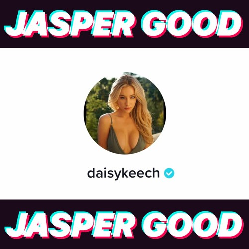 Jasper Good - Daisy Keech