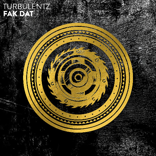 Turbulentz - Fak Dat