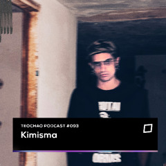 TEOCHAO PODCAST #093 - Kimisma (Hybrid)