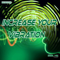 Increase your Vibration Phase 2