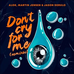 Don't Cry For Me (Wilson & Smokin' Jack Hill Remix)