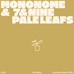 Mononome & 7&Nine - Pale Leafs