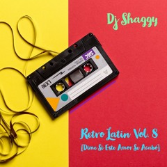 Dj Shaggy - Retro Latin Vol. 8 [Dime Si Este Amor Se Acabo].WAV