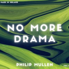 No More Drama - Philip Mullen