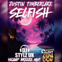 Justin Timberlake - Selfish (Chutney In Londons Stylz UK Island Breeze Mix)