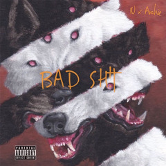 BAD SH!T (Feat. YungArchie)