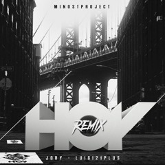 Jory Ft. Luigi 21 Plus - Hoy (Minost Project Remix 2020)