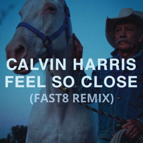 Calvin Harris - Feel So Close (Fast8 Remix) [FREE DL]