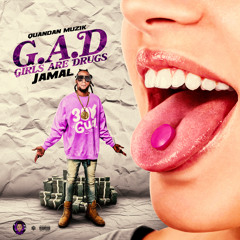 Girls Are Drugs (G.A.D)