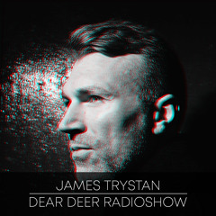 Dear Deer Radioshow - James Trystan (21.03.2020)