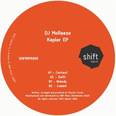 SHFIMPR009 - DJ MoReese - Kepler EP (Shift Imprint)