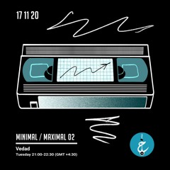 Minimal/Maximal with Vedad - Episode 2