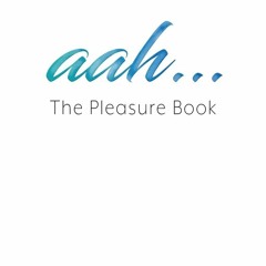 ❤[READ]❤ aah ?: The Pleasure Book