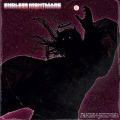 Endless Nightmare
