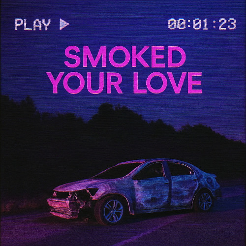 Smoked your love
