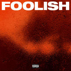 Foolish (feat. L3)