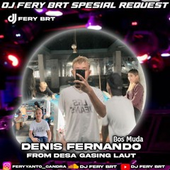 DJ FERY BRT DUGEM MENGAPA MASIH DI SINI SPESIAL REQUEST BOS MUDA DENIS FERNANDO HARDMIX FUNGKOT 2023