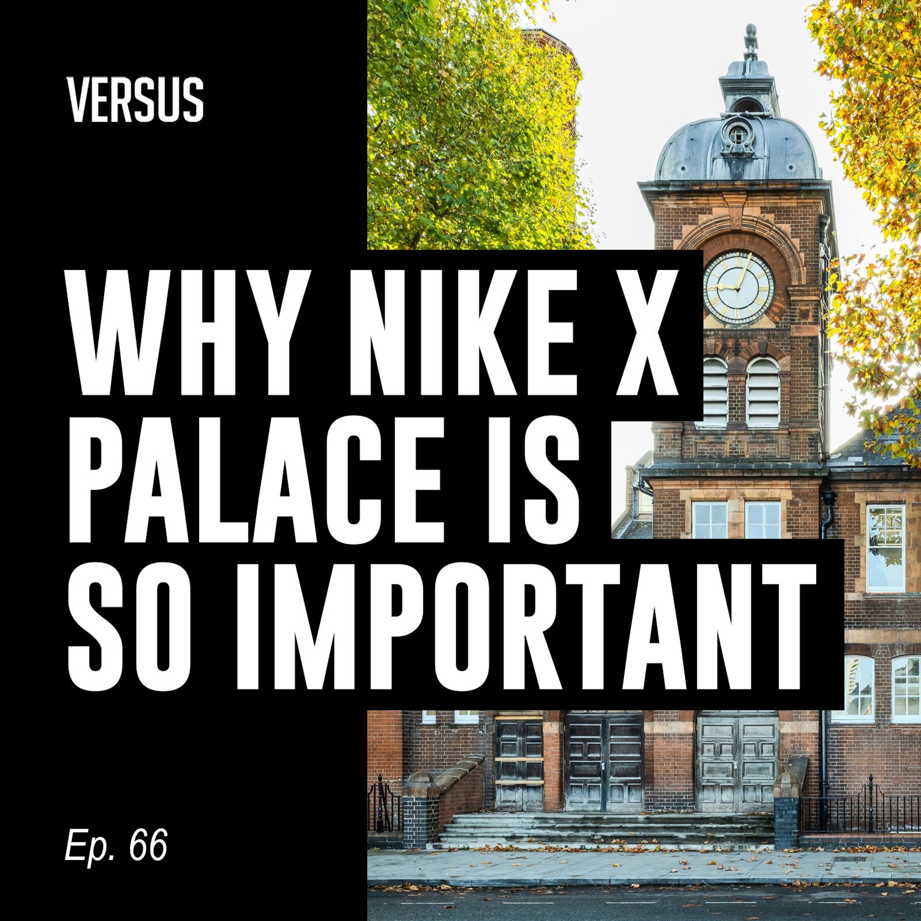 Ep. 66: Nike and Palace, Mary Earps, and Haaland's YouTube episode artwork