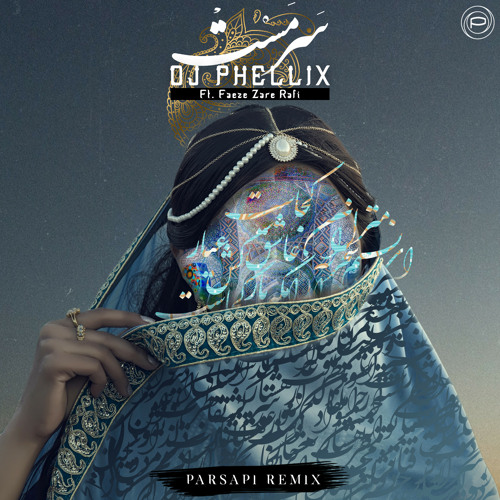 Sarmast ft. Faeze Zare Rafi (PARSAPi Rework)