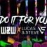 Lucas & Steve And W&W - Do It For You ( Roro Maestro Remix )