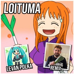Levan Polka (Azzeration's Leek Spinner Remix)