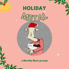 Holiday Metal (WIP)