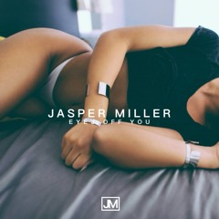 Jasper Miller - Eyes Off You