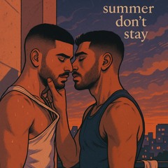 Summer don’t stay