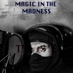Magic In The Madness (Prod. by Upper Cut$)