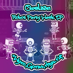 PREMIERE: Quelaan - Robot Party Week (Wyro Remix) [Eject Records]