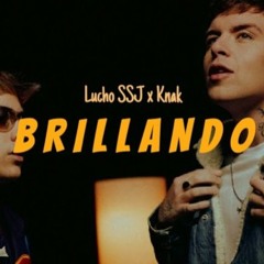 LUCHO SSJ ❌ KNAK - "BRILLANDO" / TYPE BEAT DRILL & TRAP