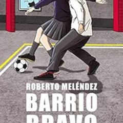 download EPUB 💌 Barrio Bravo: Las gambetas de la vida (Spanish Edition) by ROBERTO M