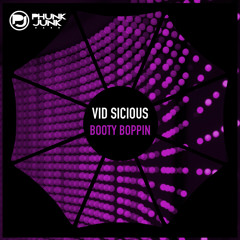 ViD Sicious - Booty Boppin' (Original Mix)