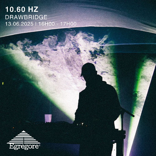 10.60hz invite Drawbridge - Peregrination (Juin 2025)
