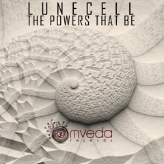 LuneCell - The Powers That Be (OUT NOW)