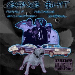 Gang $hit Ft. GRIMEYFRESH, Recksoe, Imafoo(prod. G-Macho)