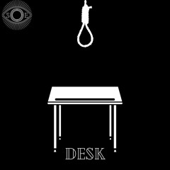 Desk (Prod. Me)