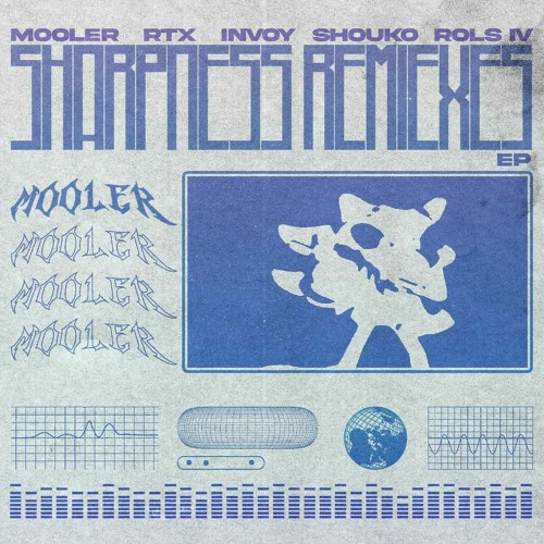 MOOLER - SHARPNESS (INVOY REMIX) [FREE DL IN DESC]