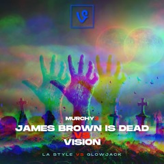 James Brown Is Dead vs Vision
