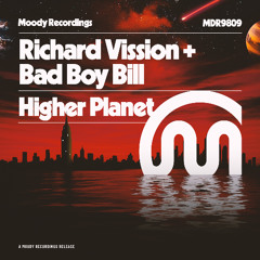 Richard Vission and  Bad Boy Bill - Higher Planet - Extended Mix