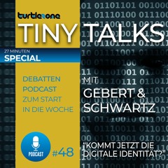 Turtlezone Tiny Talks - Kommt jetzt die digitale Identität?