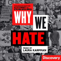 Why We Hate (Music From The Discovery Docuseries)