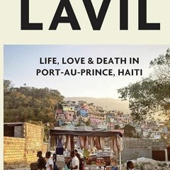 Free read✔ Lavil: Life, Love, and Death in Port-au-Prince