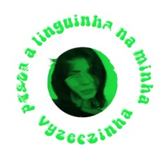 passa a linguinha na minha vyzeezinha (sophie x mc moana x lily santos mashup)