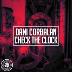 Dani Corbalan - Check The Clock (Extended Mix)